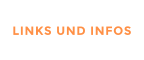 LINKS UND INFOS